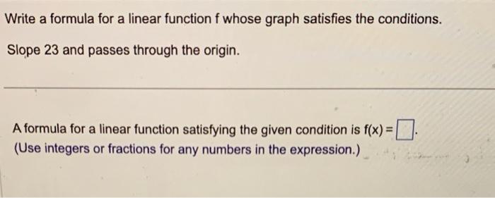 Solved Write a formula for a linear function f whose graph | Chegg.com