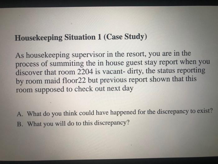 Solved Housekeeping Situation 1 (Case Study) As housekeeping