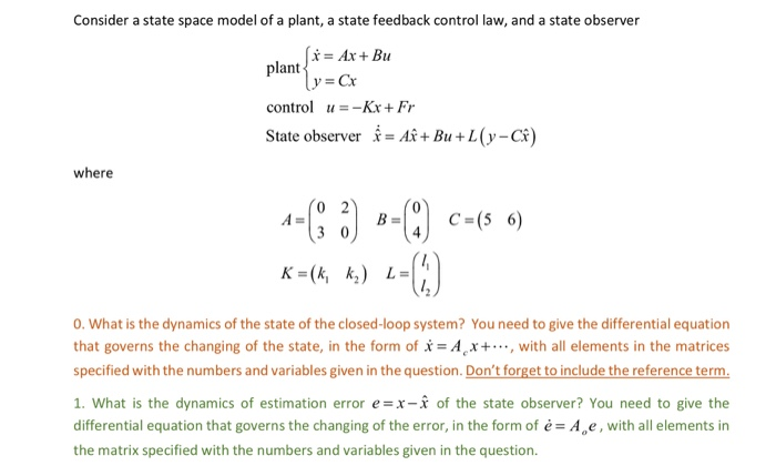 Consider a state space model of a plant, a state | Chegg.com