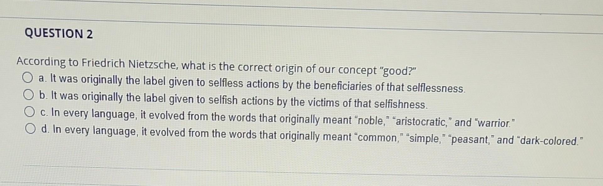 According to Friedrich Nietzsche, what is the correct