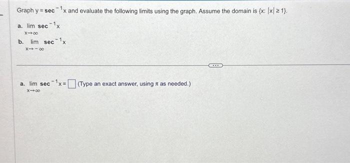 Solved Graph y=sec−1x and evaluate the following limits | Chegg.com