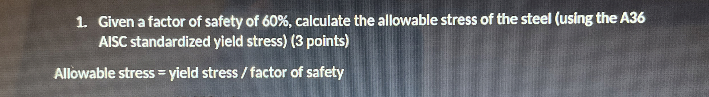 Given a factor of safety of 60%, ﻿calculate the | Chegg.com