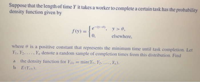 Solved Suppose that the length of time Y it takes a worker | Chegg.com