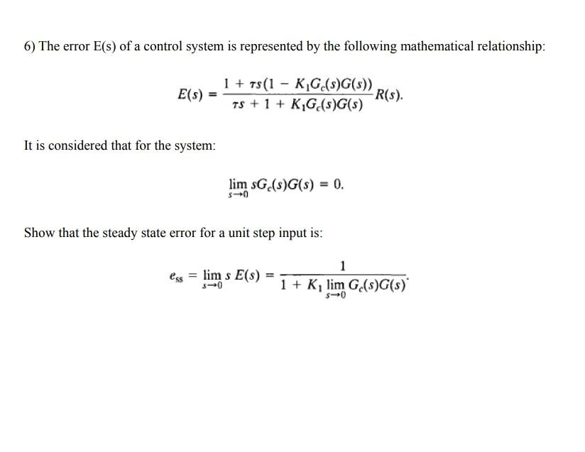 Solved 6) The error E(s) of a control system is represented | Chegg.com