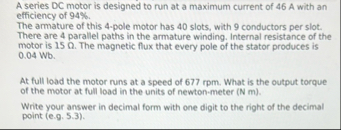 A series DC motor is designed to run at a maximum | Chegg.com