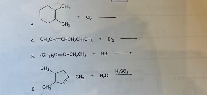 Solved 3. +Cl2 4. CH3CH=CHCH2CH2CH3+Br2 5. | Chegg.com