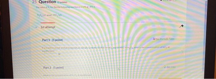 Solved 25 Question points) The value of K, for the the | Chegg.com