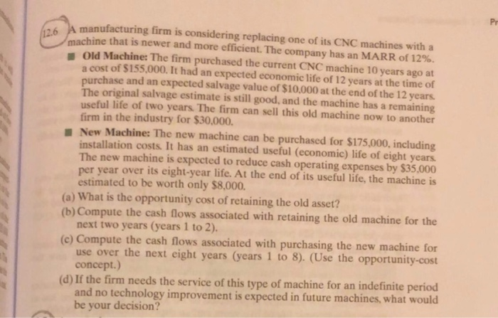 solved-a-manufacturing-firm-is-considering-replacing-one-of-chegg