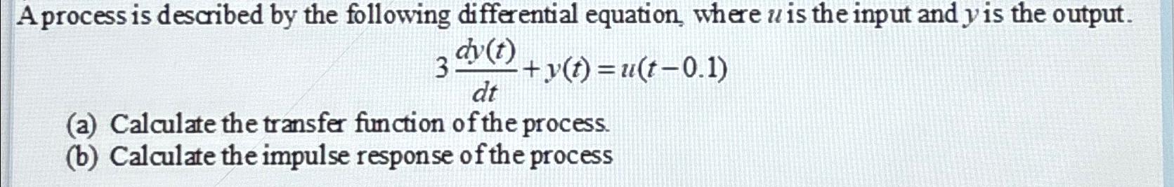 Solved A process is described by the following differential | Chegg.com