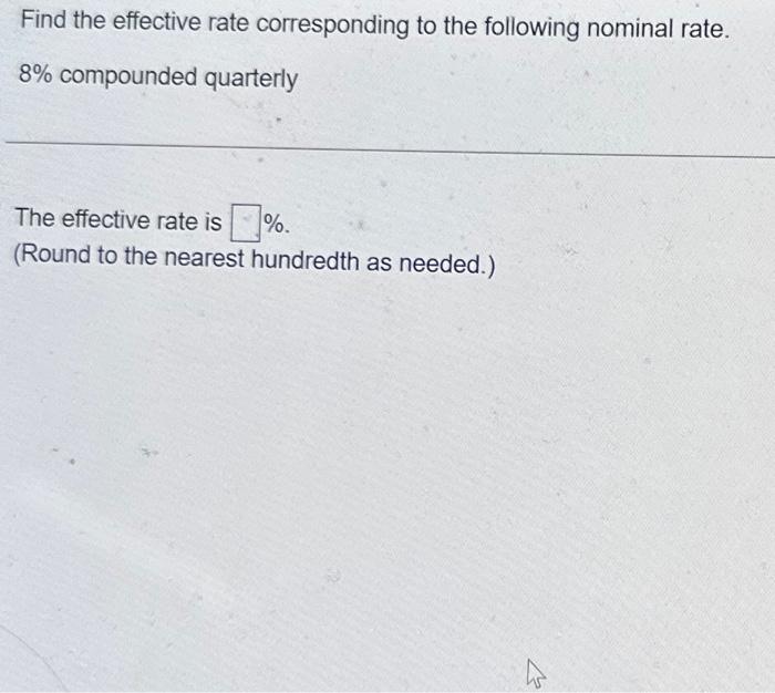 Solved Find the effective rate corresponding to the | Chegg.com