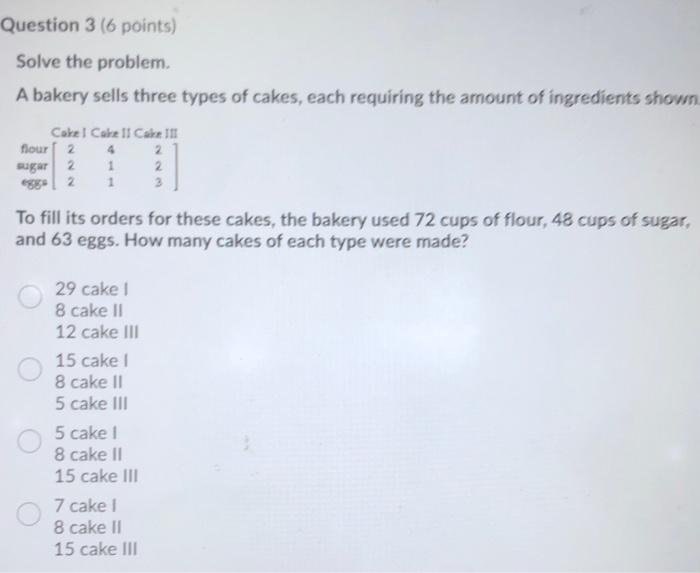 Solved Question 3 (6 points) Solve the problem. A bakery | Chegg.com