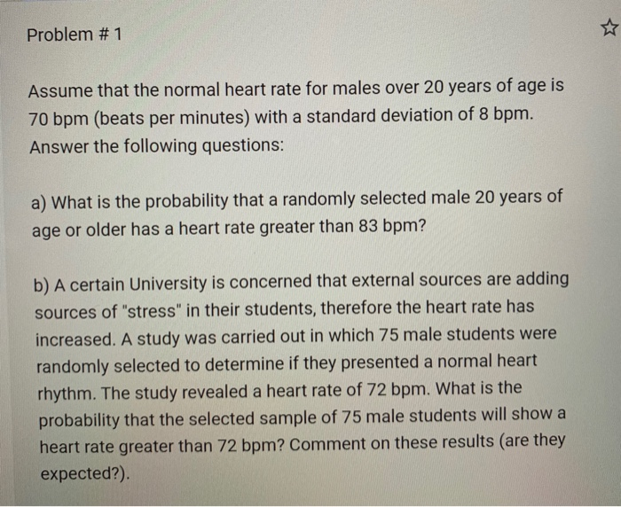 Solved Problem #1 Assume that the normal heart rate for | Chegg.com