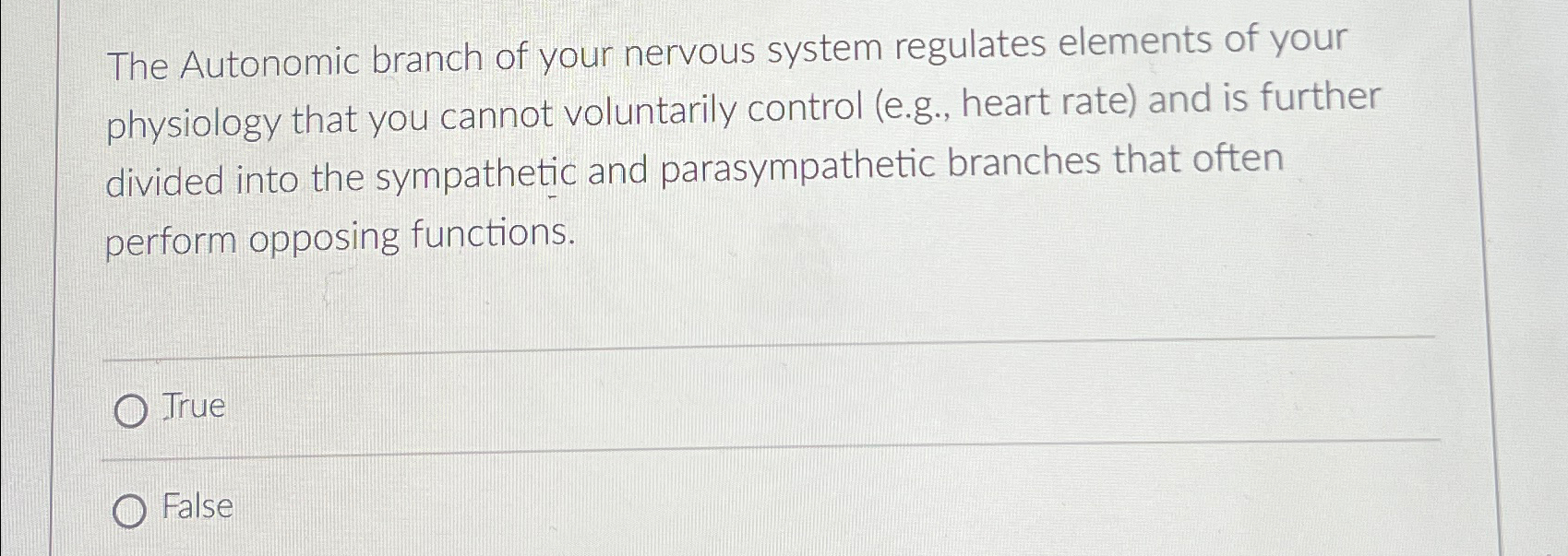 Solved The Autonomic branch of your nervous system regulates | Chegg.com