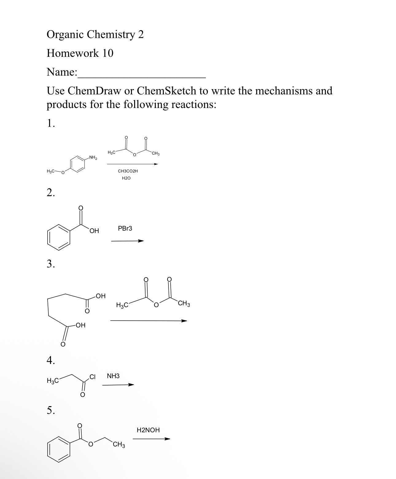 Solved Organic Chemistry 2 ﻿Homework 10 ﻿Name Use ChemDraw | Chegg.com