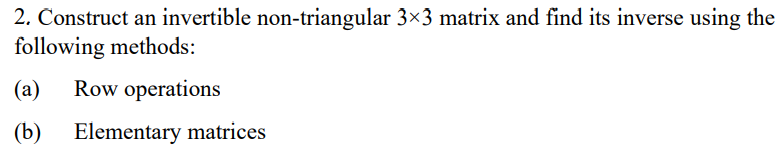 Solved Construct an invertible non-triangular 3×3 ﻿matrix | Chegg.com