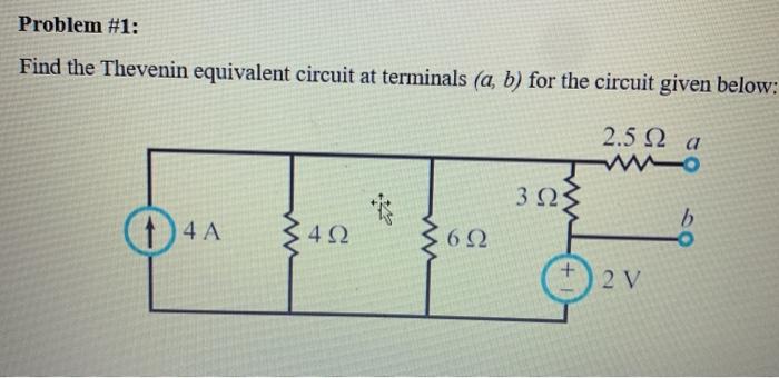 Solved Problem #1: Find the Thevenin equivalent circuit at | Chegg.com