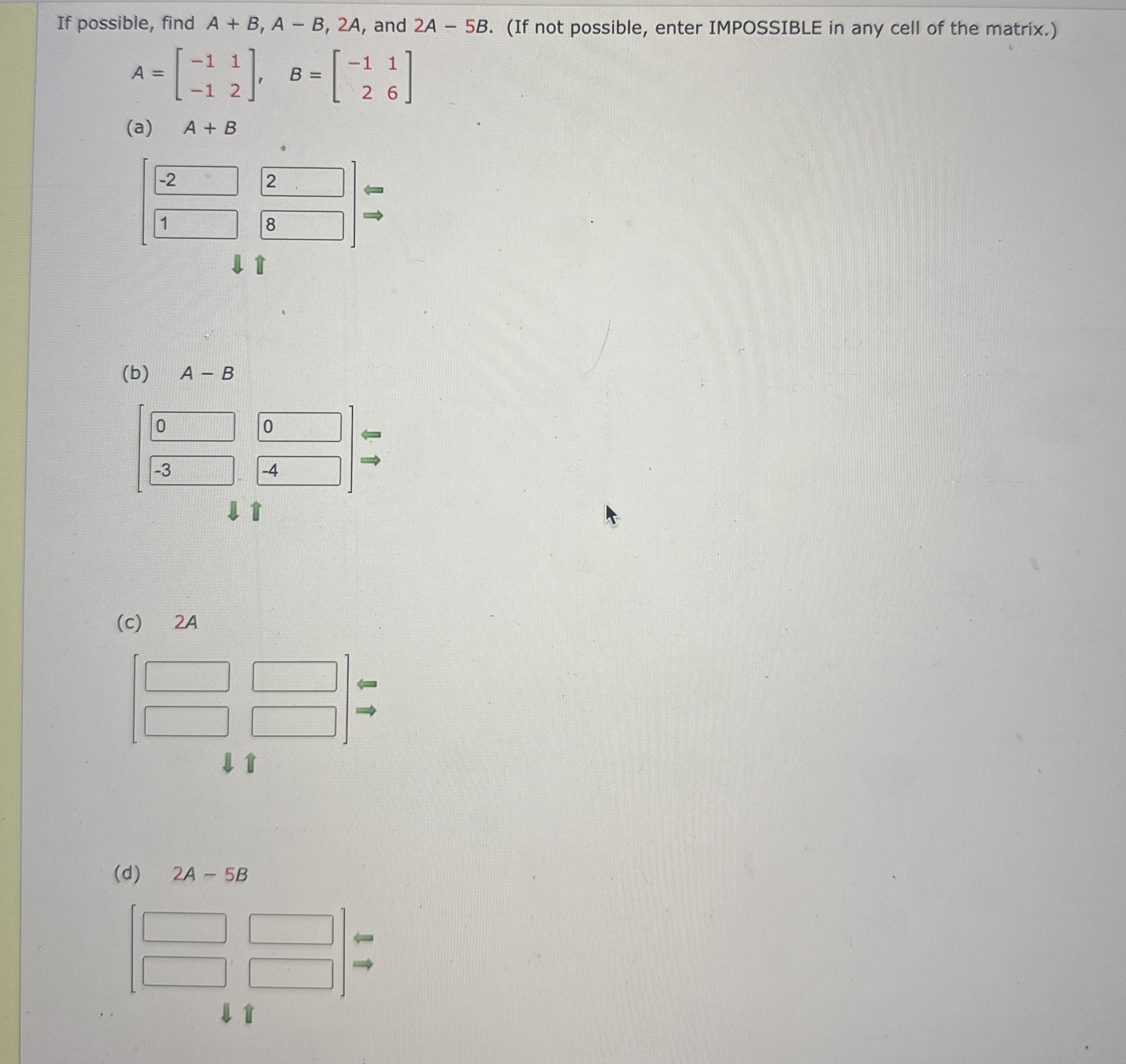 Solved If possible, find A+B,A-B,2A, ﻿and 2A-5B. (If not | Chegg.com