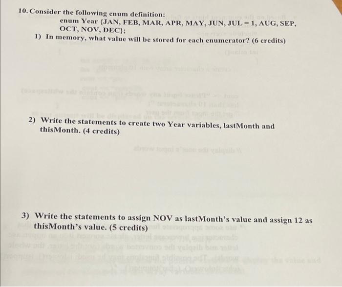Solved 10. Consider the following enum definition enum Year