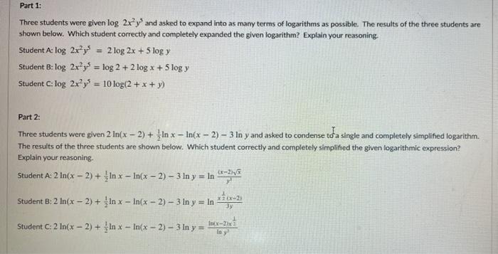 Solved Part 1: Three students were given log 2x+y and asked | Chegg.com