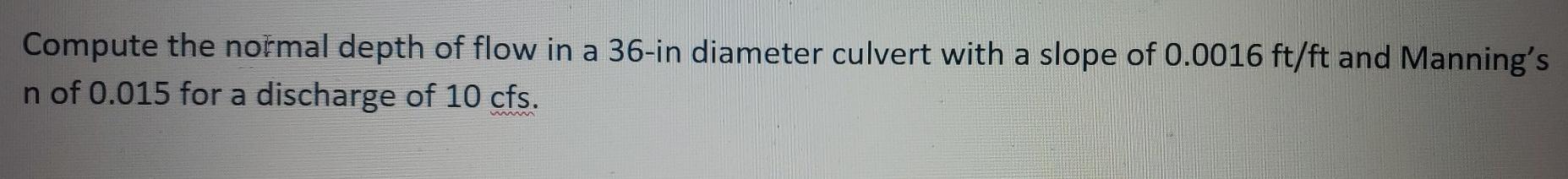 Solved Compute the normal depth of flow in a 36-in diameter | Chegg.com