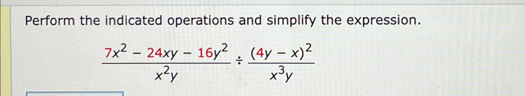 Solved Perform the indicated operations and simplify the | Chegg.com