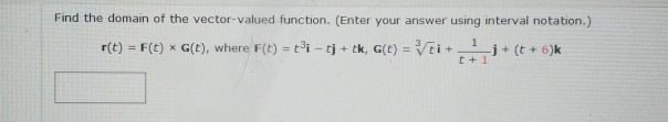 Solved Find The Domain Of The Vectorvalued Function. (En