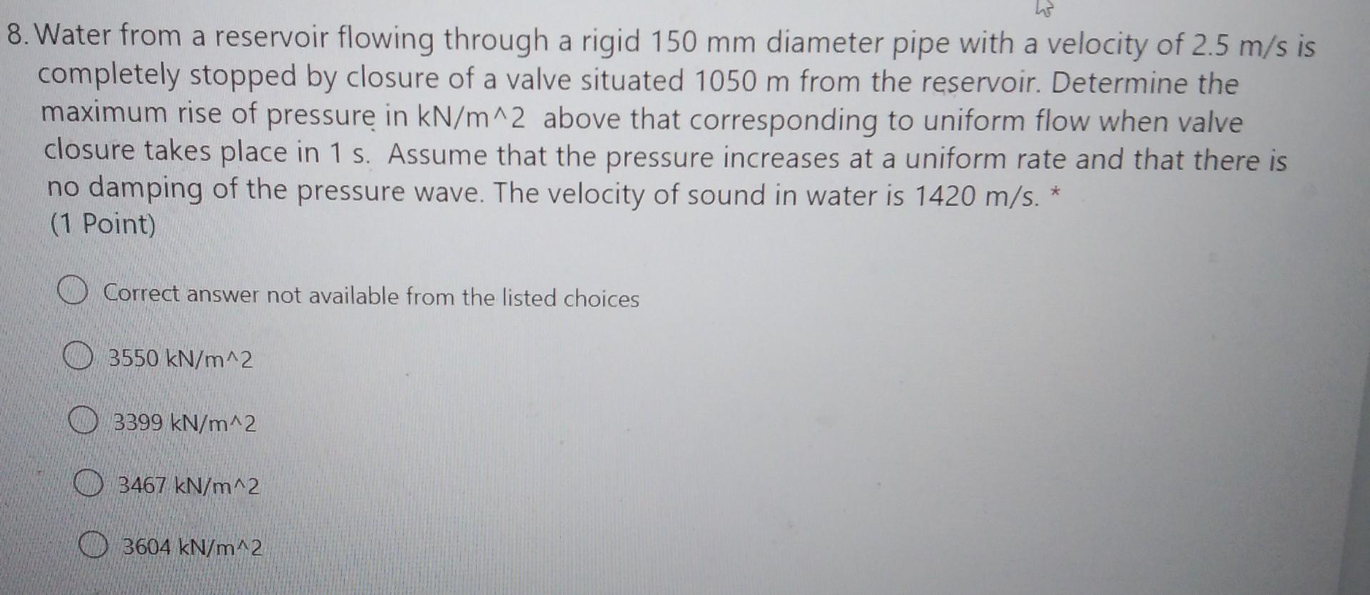 Solved 5. A pipeline of 600 mm diam is 1500 m long. When the | Chegg.com
