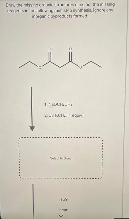 Solved Draw the missing organic structures or select the | Chegg.com