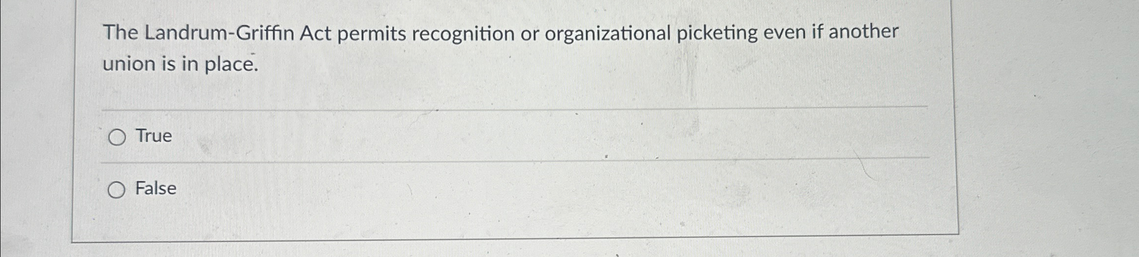 Solved The LandrumGriffin Act permits recognition or