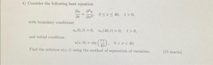 Solved 4) Consider the following heat equation | Chegg.com