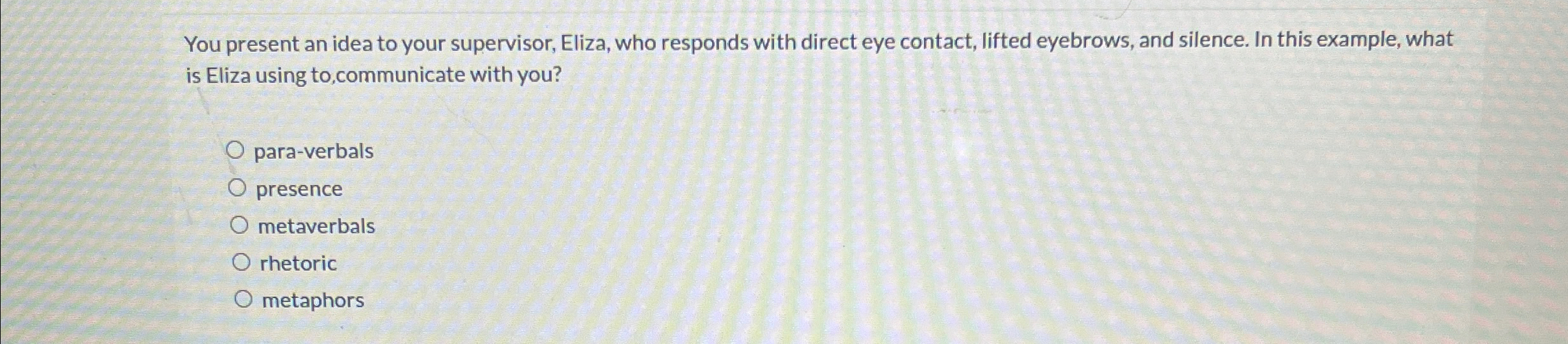 Solved You present an idea to your supervisor, Eliza, who | Chegg.com