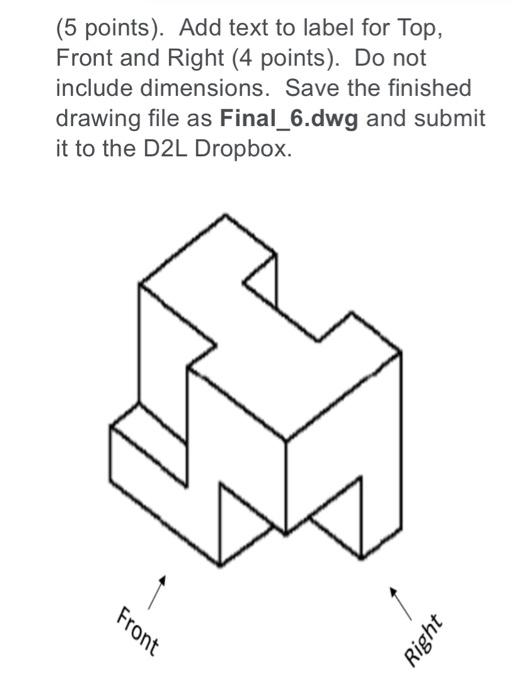 Solved (5 points). Add text to label for Top, Front and | Chegg.com