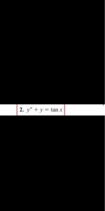 Solved y′′+y=tanx | Chegg.com