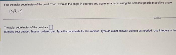 Solved Find the polar coordinates of the point. Then, | Chegg.com