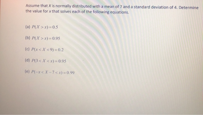Solved Assume that X is normally distributed with a mean of | Chegg.com