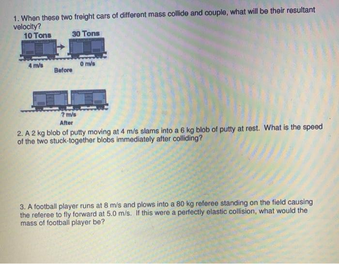 Solved 1. When these two freight cars of different mass