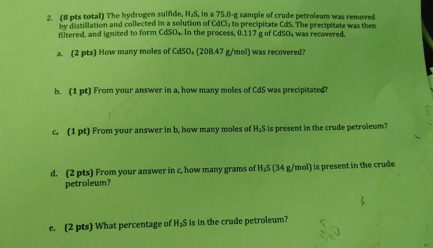 Solved 2. (8 pts total) The hydrogen sulfide, H2S, in a | Chegg.com
