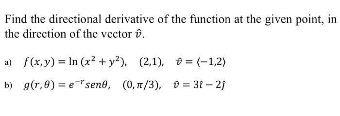 Solved Find The Directional Derivative Of The Function At Chegg Com