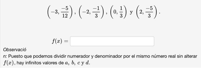 \[ \left(-3, \frac{-5}{12}\right),\left(-2, \frac{-1}{3}\right),\left(0, \frac{1}{3}\right) \text { y }\left(2, \frac{-5}{3}\