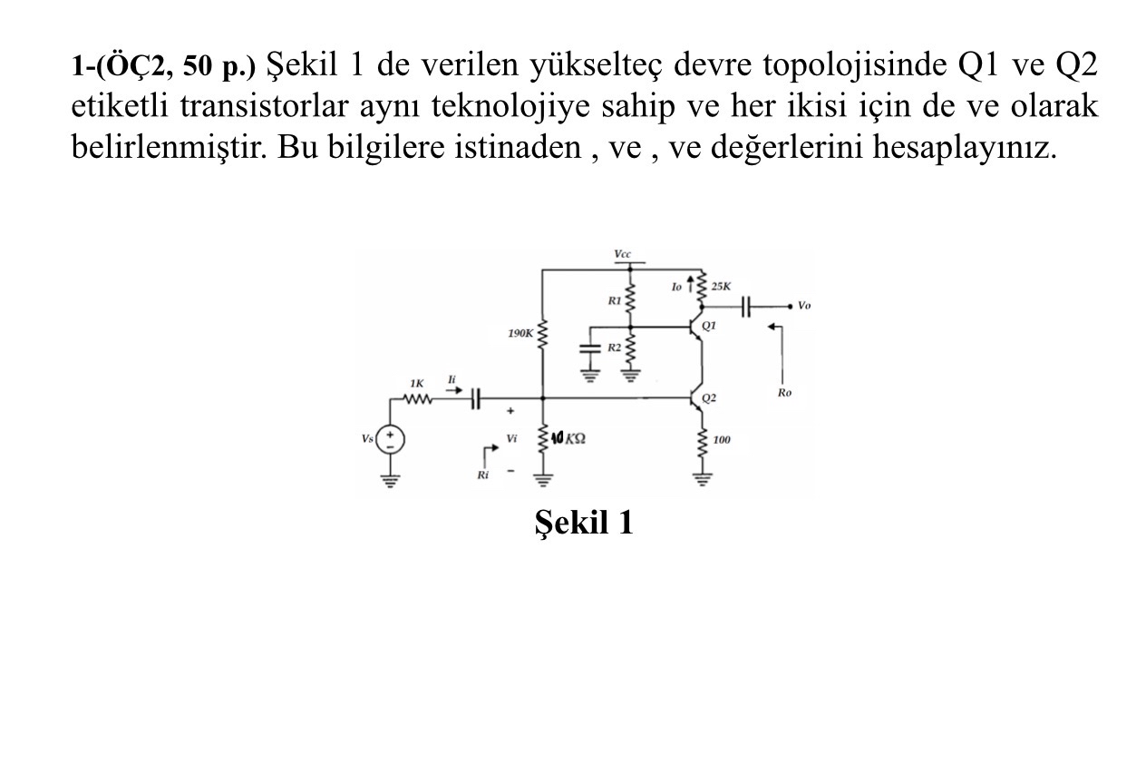 1-(ÖÇ2, 50 ﻿p.) Şekil 1 ﻿de verilen yükselteç ﻿devre | Chegg.com