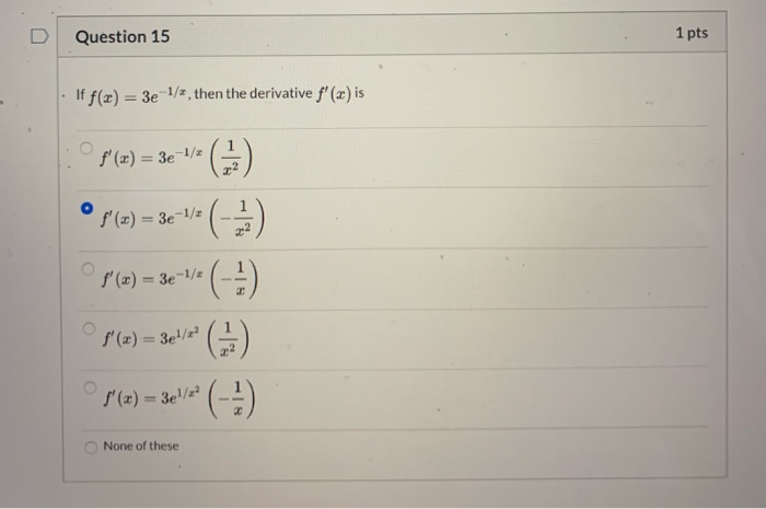 Solved D Question 15 1 Pts If F X 3e 1 3 Then The Der Chegg Com