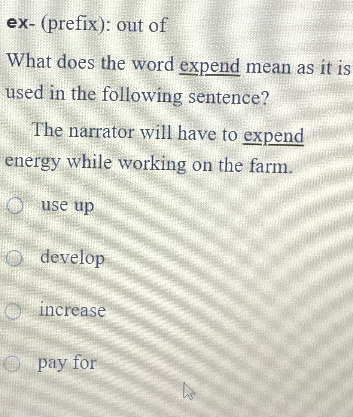 Solved ex- (prefix): out ofWhat does the word expend mean as | Chegg.com