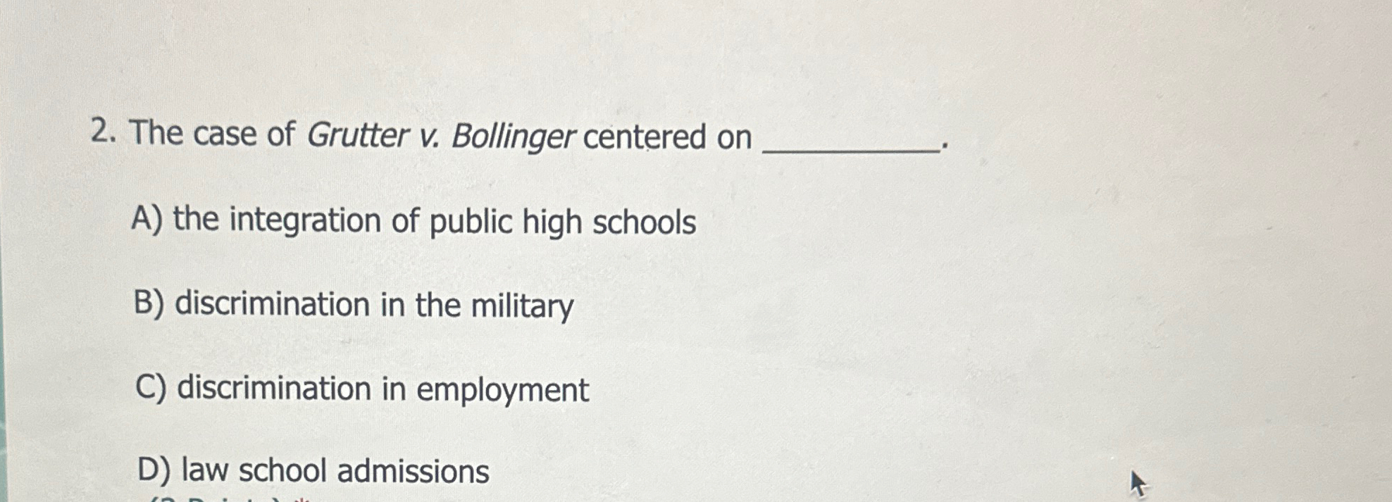 Solved The case of Grutter v. ﻿Bollinger centered on A) | Chegg.com