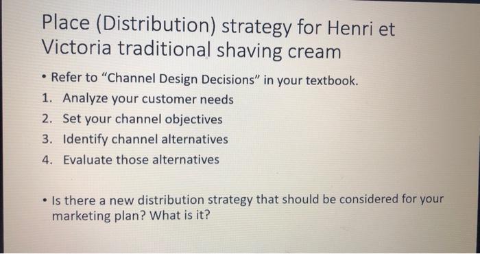 Place (Distribution) strategy for Henri et Victoria | Chegg.com