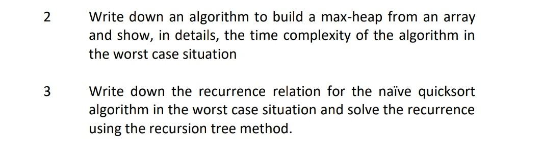 Solved 2 Write down an algorithm to build a max-heap from an | Chegg.com