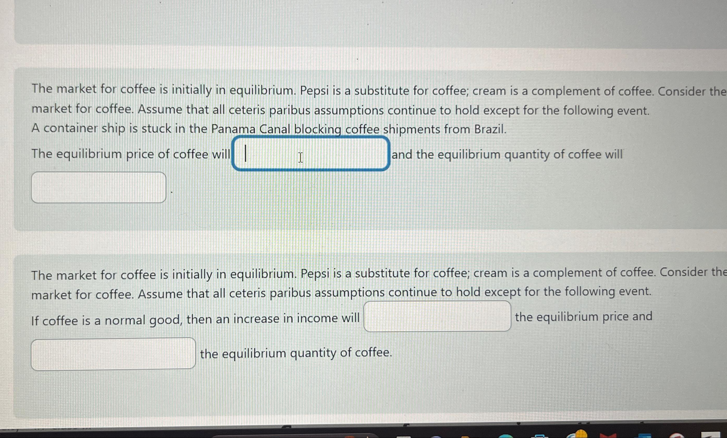 Solved The market for coffee is initially in equilibrium.