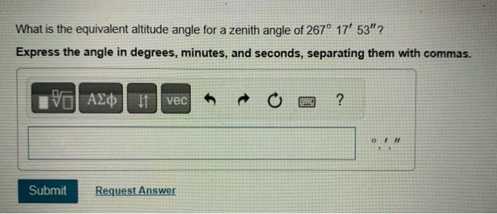 Solved What is the equivalent altitude angle for a zenith | Chegg.com