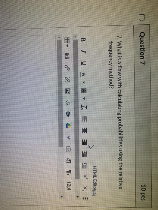 Solved Question 7 10 pts 7. What is a flaw with calculating | Chegg.com