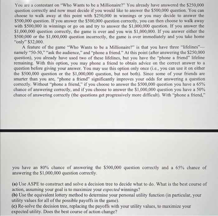 Solved You are a contestant on "Who Wants to be a