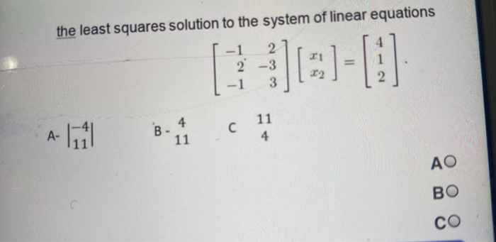 Solved the least squares solution to the system of linear | Chegg.com